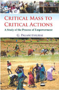 Critical Mass to Critical Action : a Study of the Process of Empowerment - Gyan Books | Grocsy