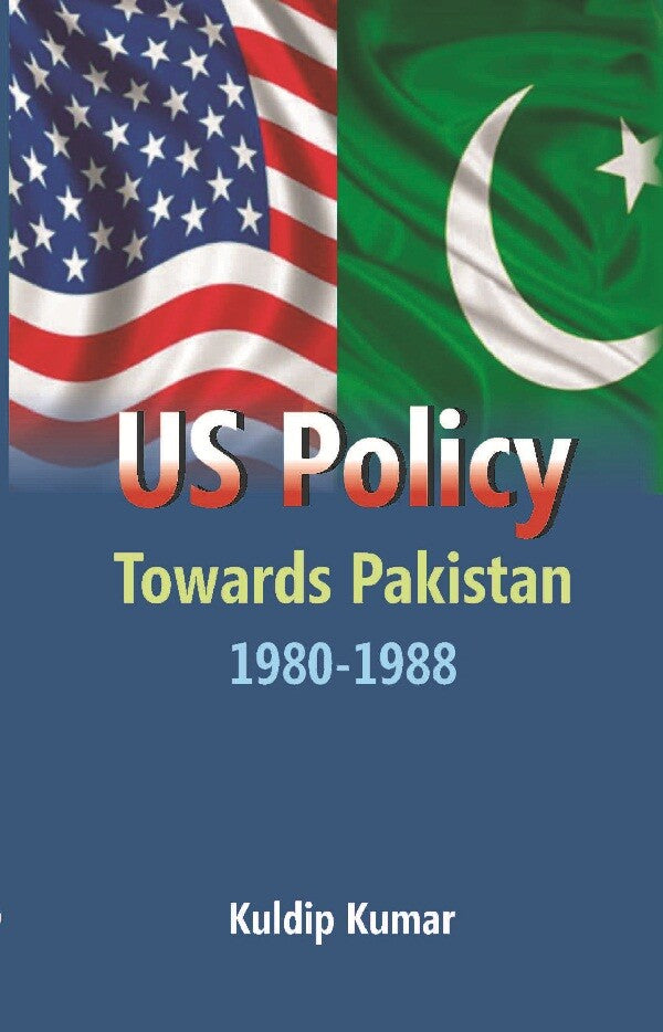 Us Policy Towards Pakistan 1980-1988 - Gyan Books | Grocsy