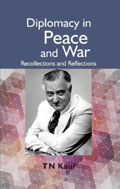 Diplomacy in Peace and War : Recollections and Reflections - Gyan Books | Grocsy