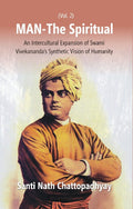 Man-The Spiritual: an Intercultural Expansion of Swami Vivekananda's Synthetic Vision of Humanity Vol. 2nd - Gyan Books | Grocsy