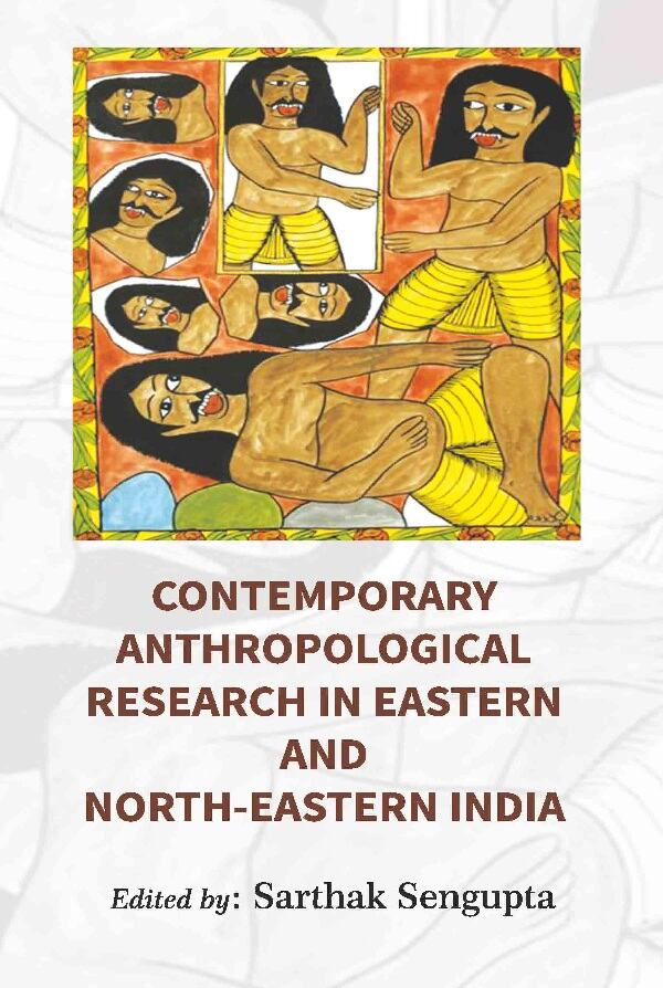 Contemporary Anthropological Research in Eastern and North Eastern India - Gyan Books | Grocsy