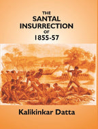 The Santal Insurrection of 1855-57 - Gyan Books | Grocsy