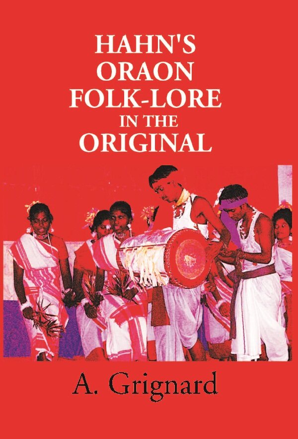 Hahn's Oraon Folk-Lore in the Original: a Critical Text With Translations and Notes - Gyan Books | Grocsy
