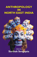 Anthropology in North East India - Gyan Books | Grocsy