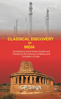 Classical Discovery Of India: Contributions Of The Ancient Greeks And Romans To The Discovery Vol. 1St - Gyan Books | Grocsy