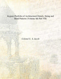 Jeypore Portfolio of Architectural Details: String and Band Patterns Vol. 4th Part VII - Gyan Books | Grocsy