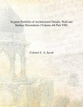 Jeypore Portfolio of Architectural Details: Wall and Surface Decorations Vol. 4th Part VIII - Gyan Books | Grocsy