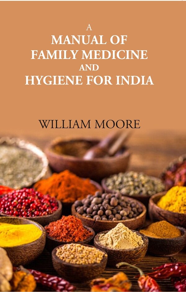 A Manual Of Family Medicine And Hygiene For India - Gyan Books | Grocsy