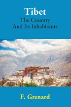 Tibet The Country And Its Inhabitants - Gyan Books | Grocsy