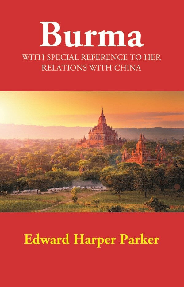 Burma: With Special Reference to Her Relations with China - Gyan Books | Grocsy