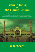 Islam In India; Or, The Qānūn-I-Islām: The Customs Of The Musalmāns Of India; Comprising A Full And Exact - Gyan Books | Grocsy