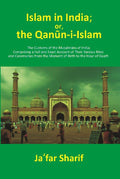 Islam In India; Or, The Qānūn-I-Islām: The Customs Of The Musalmāns Of India; Comprising A Full And Exact - Gyan Books | Grocsy