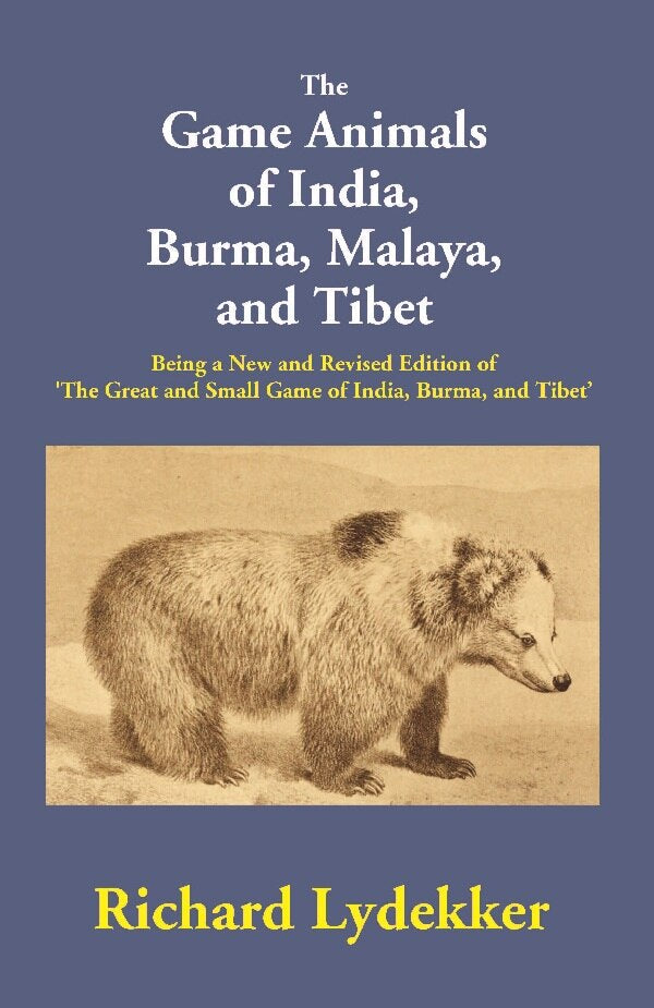 The Game Animals Of India, Burma, Malaya, And Tibet: Being A New And Revised Edition Of 'The Great And - Gyan Books | Grocsy