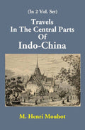 Travels In The Central Parts Of Indo-China Vol. 2nd - Gyan Books | Grocsy