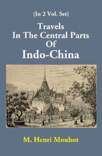 Travels In The Central Parts Of Indo-China Vol. 2nd - Gyan Books | Grocsy
