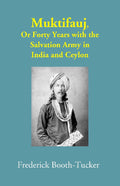 Muktifauj: Or Forty Years with the Salvation Army in India and Ceylon - Gyan Books | Grocsy