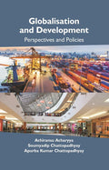 Globalisation and Development: Perspectives and Policies - Gyan Books | Grocsy