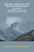Western Tibet And The British Borderland : The Sacred Country Of Hindus And Buddhists With An Account - Gyan Books | Grocsy