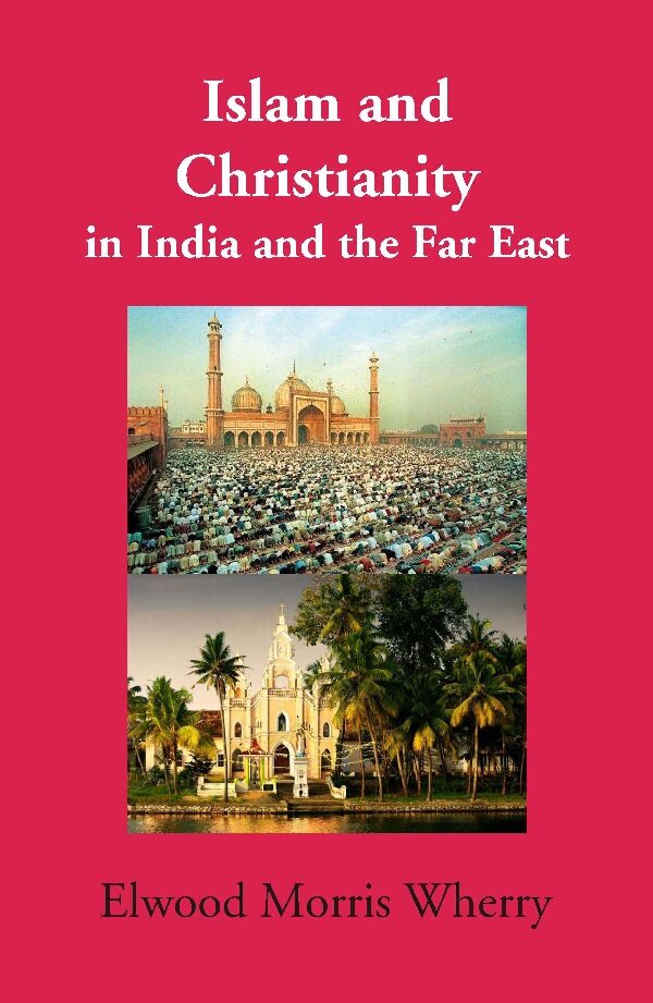 Islam and Christianity in India and the Far East - Gyan Books | Grocsy