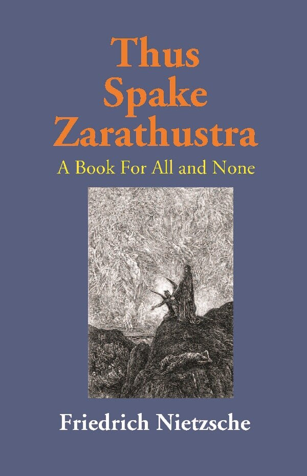 Thus Spake Zarathustra: A Book For All and None - Gyan Books | Grocsy