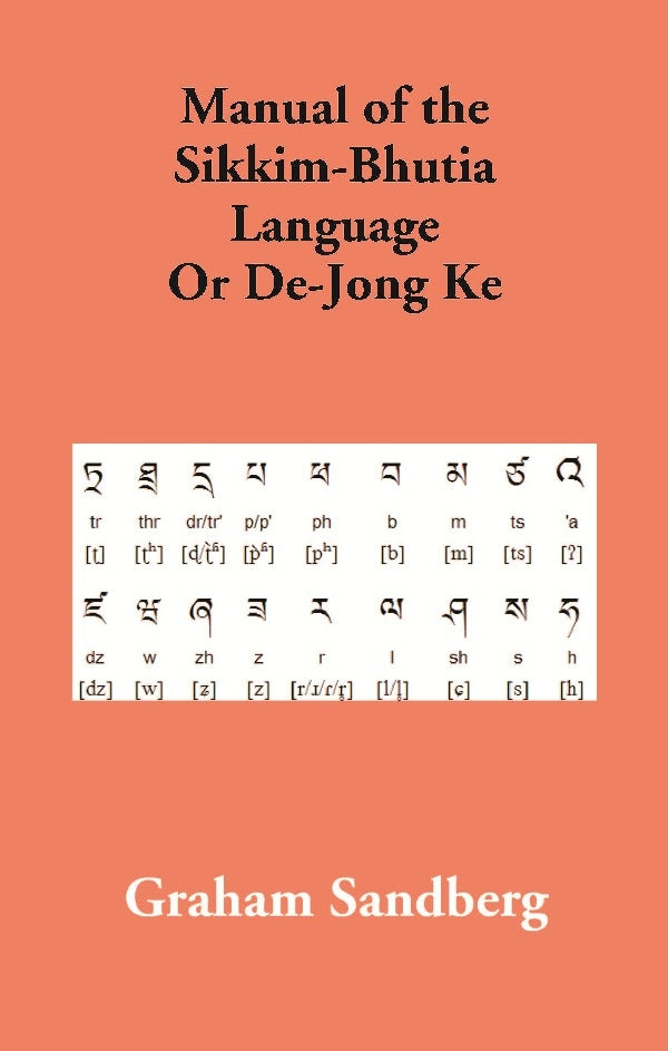 Manual of the Sikkim-Bhutia Language Or De-Jong Ke - Gyan Books | Grocsy