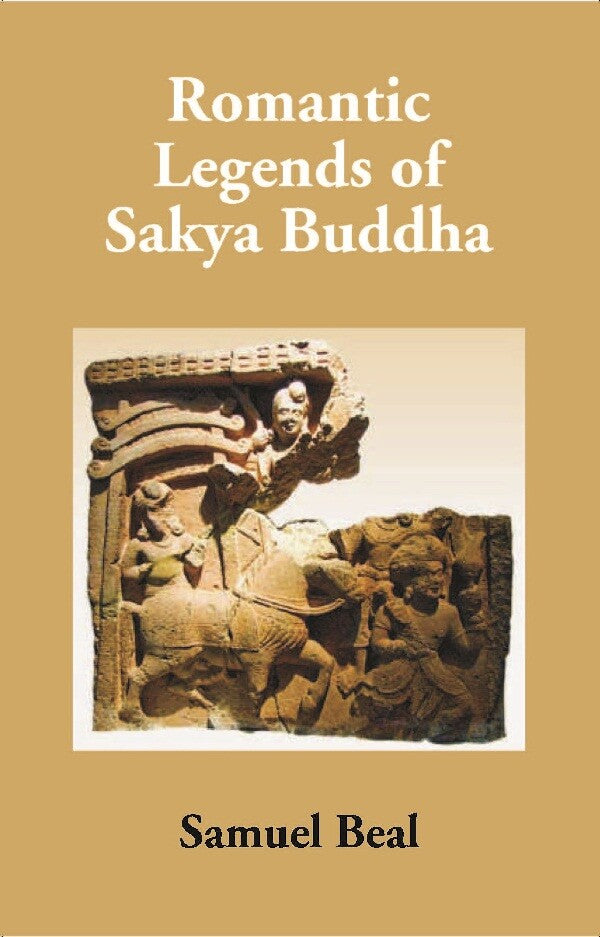 Romantic Legends of Sakya Buddha - Gyan Books | Grocsy