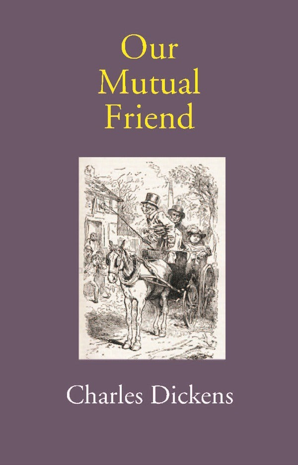 Our Mutual Friend - Gyan Books | Grocsy