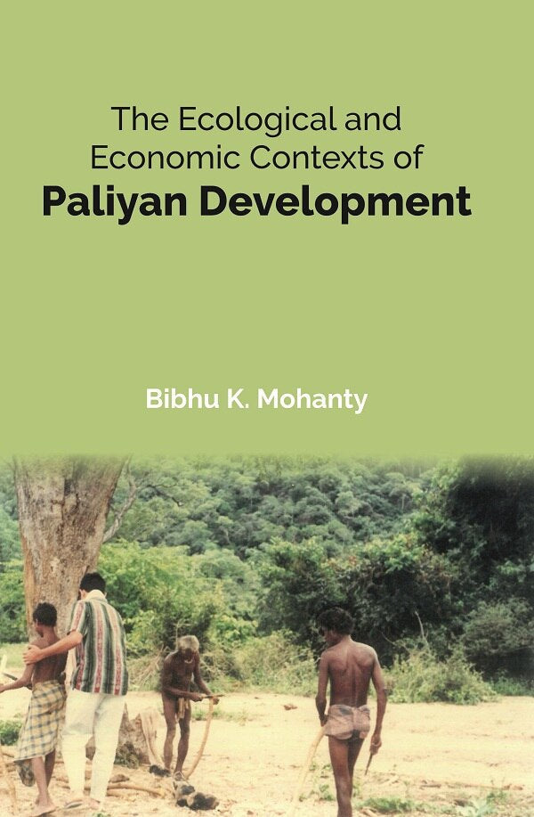 The Ecological and Economic Contexts of Paliyan Development - Gyan Books | Grocsy