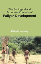 The Ecological and Economic Contexts of Paliyan Development - Gyan Books | Grocsy