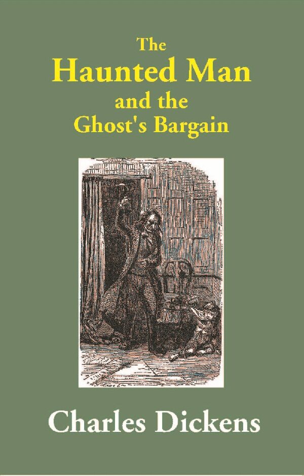 The Haunted Man : and the Ghost's Bargain - Gyan Books | Grocsy
