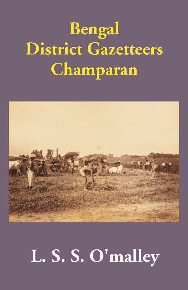 Bengal District Gazetteers: Champaran 10th - Gyan Books | Grocsy