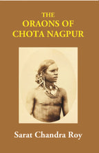 The Oraons Of Chota Nagpur - Gyan Books | Grocsy