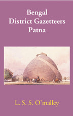 Bengal District Gazetteers: Patna 39th - Gyan Books | Grocsy