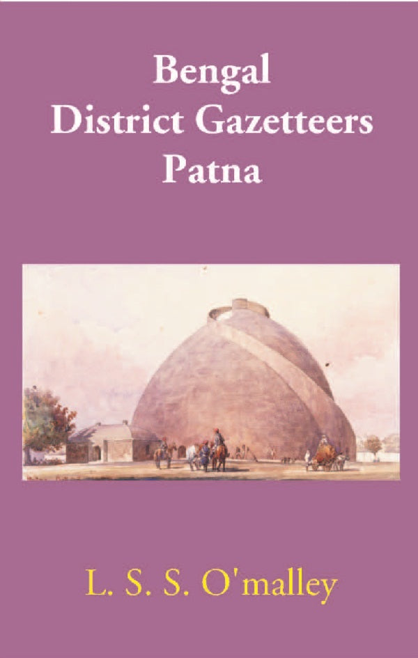 Bengal District Gazetteers: Patna 39th - Gyan Books | Grocsy