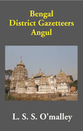 Bengal District Gazetteers: Angul 1st - Gyan Books | Grocsy