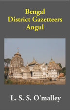 Bengal District Gazetteers: Angul 1st - Gyan Books | Grocsy