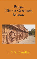 Bengal District Gazetteers: Balasore 3rd - Gyan Books | Grocsy