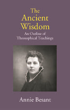 The Ancient Wisdom: An Outline of Theosophical Teachings - Gyan Books | Grocsy