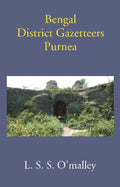Bengal District Gazetteers: Purnea 41st - Gyan Books | Grocsy