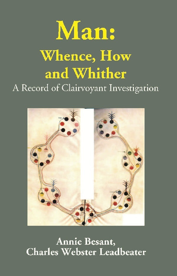 Man: Whence, How and Whither: A Record of Clairvoyant Investigation - Gyan Books | Grocsy