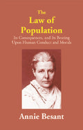 The Law of Population: Its Consequences, and Its Bearing Upon Human Conduct and Morals - Gyan Books | Grocsy