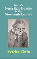 India's North East Frontier In The Nineteenth Century - Gyan Books | Grocsy