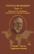 Santali Beako̠ro̠n Part I: Based on P. O. Bodding's Materials for a Santali Grammar - Gyan Books | Grocsy