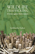 Wildlife Trafficking : A Crime Against Environment - Gyan Books | Grocsy