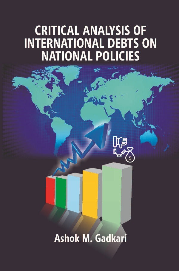 Critical Analysis of International Debts on National Policies - Gyan Books | Grocsy