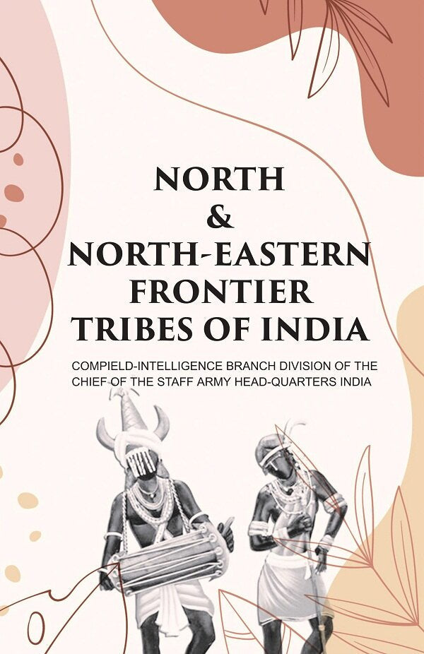 North & North-Eastern Frontier Tribes of India - Gyan Books | Grocsy