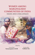 Women Among Marginalised Communities of India: Issues And Challenges - Gyan Books | Grocsy