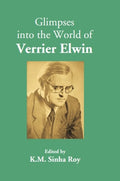 Glimpses into the World of Verrier Elwin - Gyan Books | Grocsy