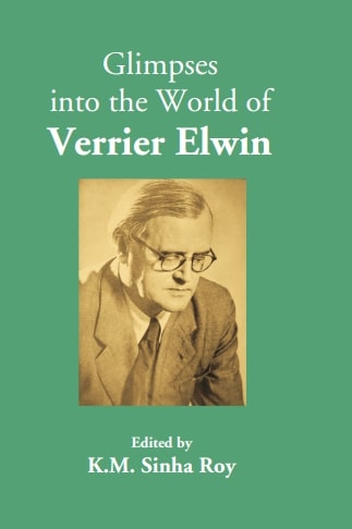 Glimpses into the World of Verrier Elwin - Gyan Books | Grocsy