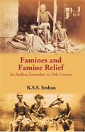 Famines and Famine Relief:An Andhra Zamindari in 19thCentury - Gyan Books | Grocsy